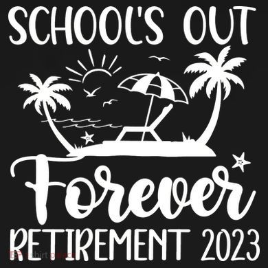 Schools Out Forever Retirement Tall Sweatshirt