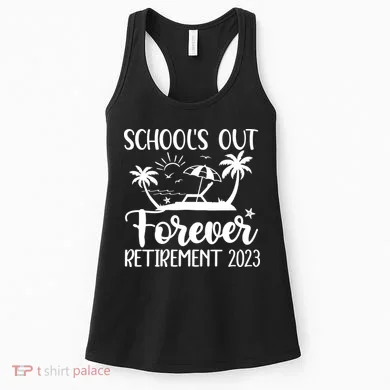 Schools Out Forever Retirement Women's Tank Top