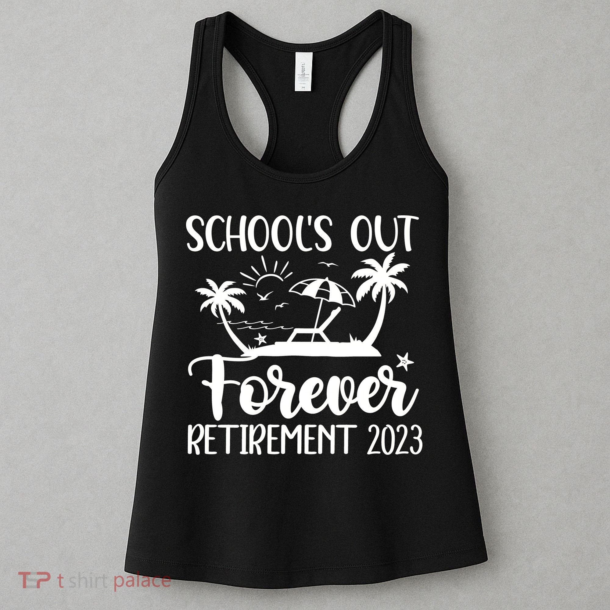 Schools Out Forever Retirement Women's Tank Top