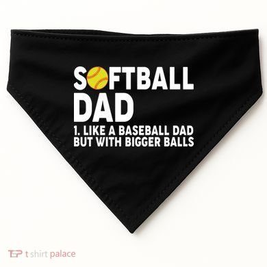 Softball Dad Like A Baseball Dad But With Bigger Balls USA-Made Doggie Bandana