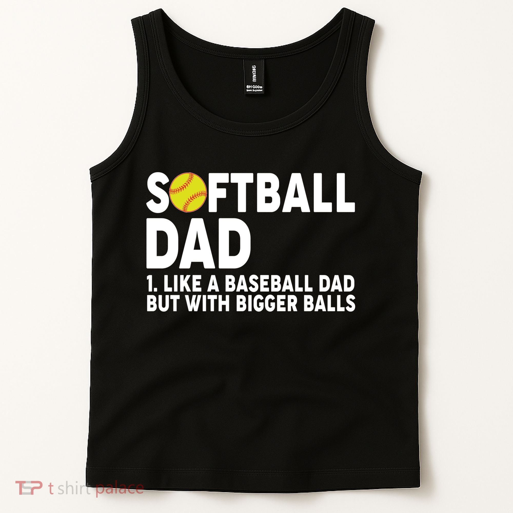 Softball Dad Like A Baseball Dad But With Bigger Balls Tank Top