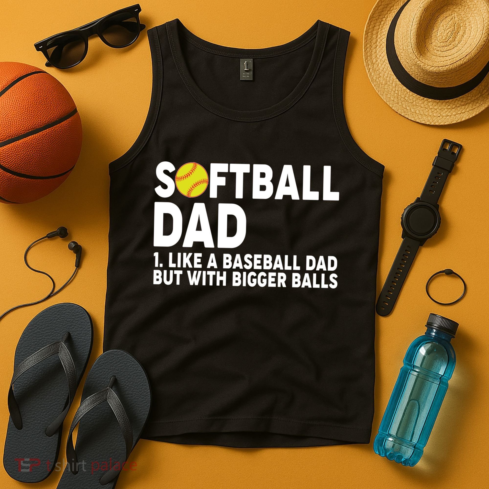 Softball Dad Like A Baseball Dad But With Bigger Balls Tank Top