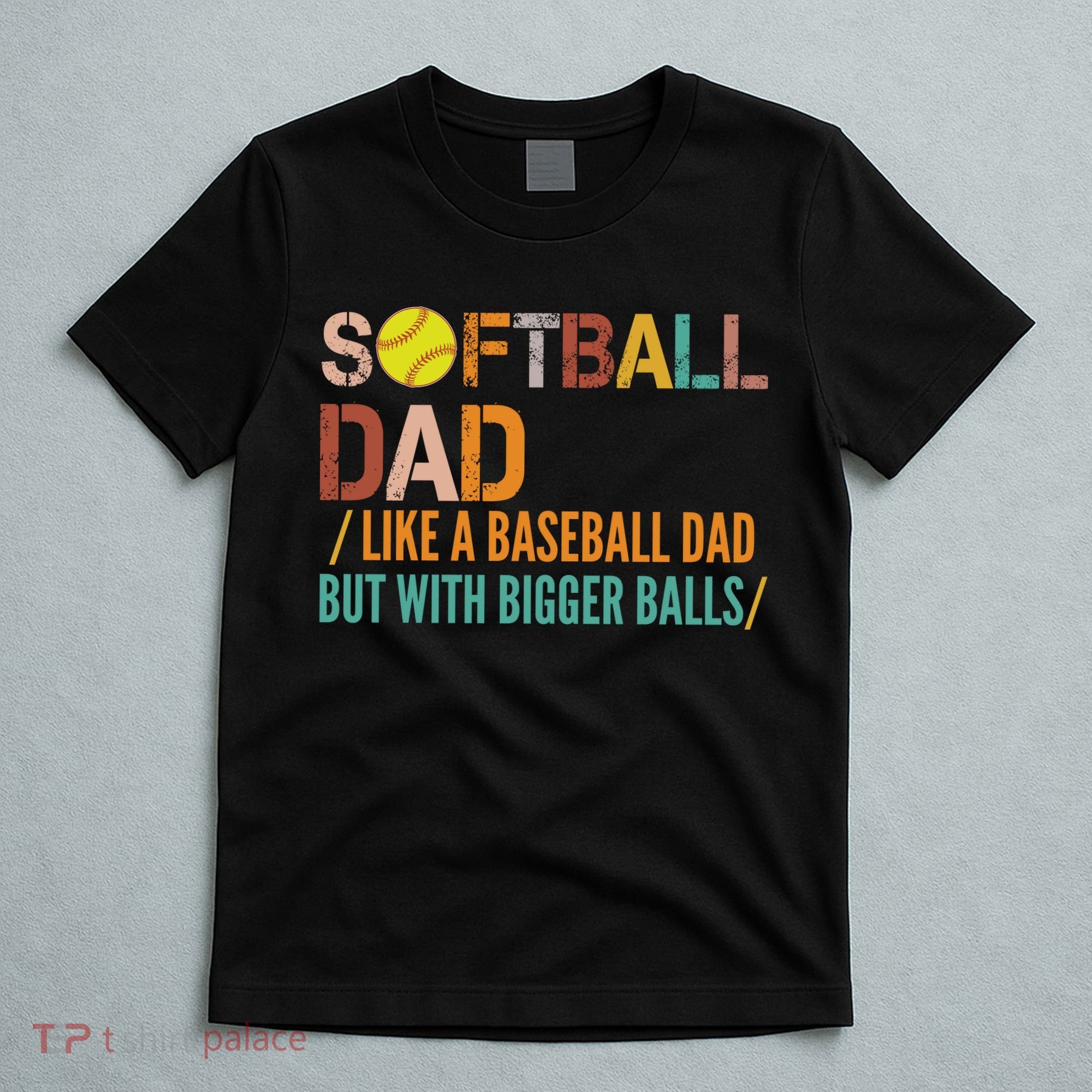 Softball Dad Like A Baseball Dad Vintage T-Shirt