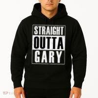Straight Outta Gary Indiana And In Funny Hoodie thumb 2
