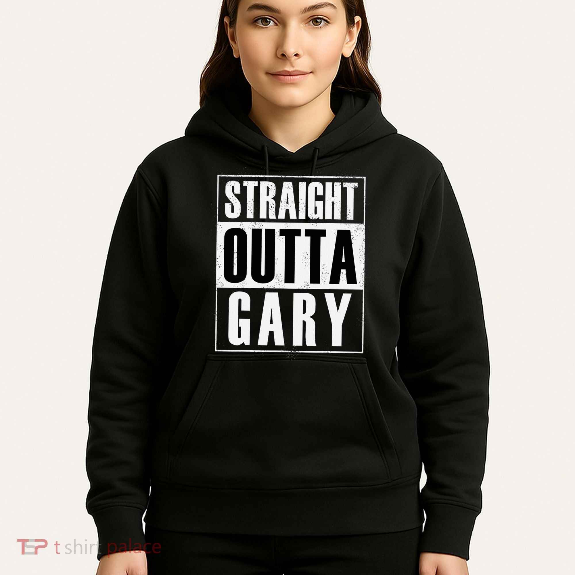 Straight Outta Gary Indiana And In Funny Hoodie
