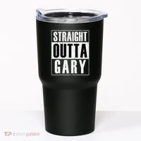 Straight Outta Gary Indiana And In Funny Tumbler thumb 0