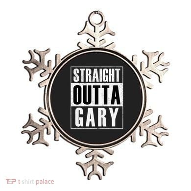 Straight Outta Gary Indiana And In Funny Ornament
