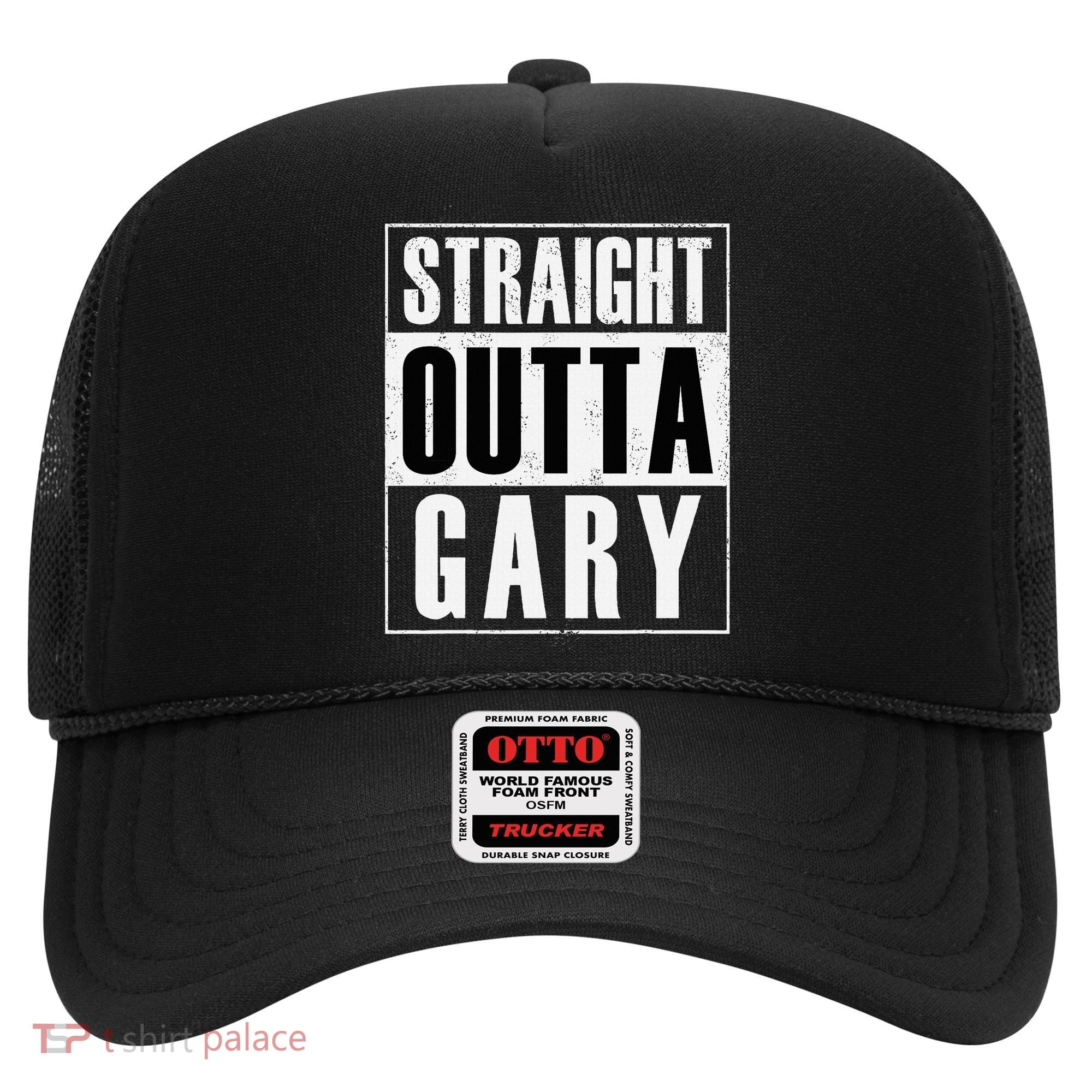 Straight Outta Gary Indiana And In Funny Hat