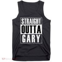 Straight Outta Gary Indiana And In Funny Tank Top thumb 0
