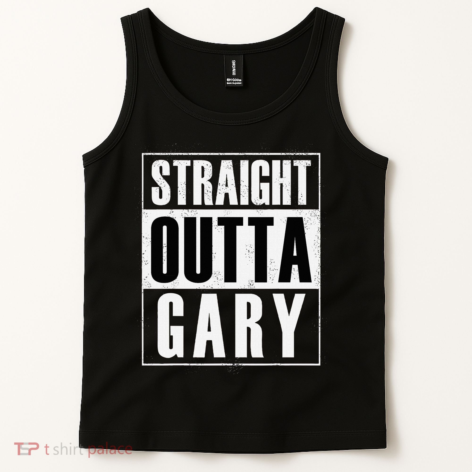 Straight Outta Gary Indiana And In Funny Tank Top