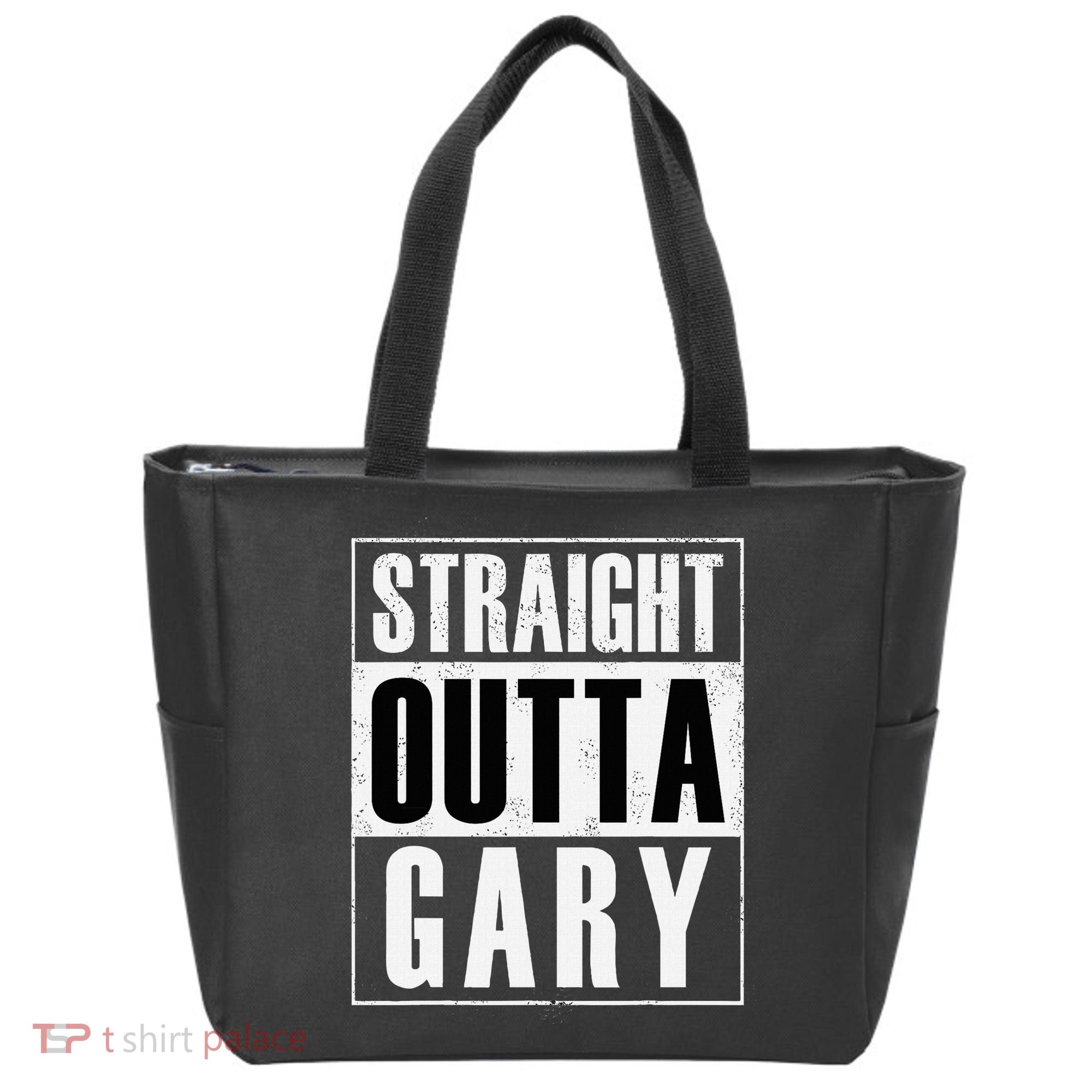 Straight Outta Gary Indiana And In Funny Tote Bag
