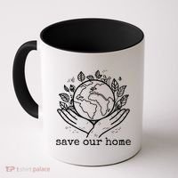 Save Our Home Earth Day Coffee Mug thumb 0
