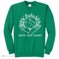 Save Our Home Earth Day Sweatshirt thumb 0