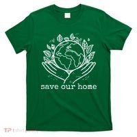 Save Our Home Earth Day T-Shirt thumb 0