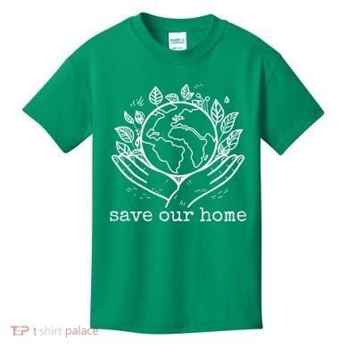 Save Our Home Earth Day Kids T-Shirt
