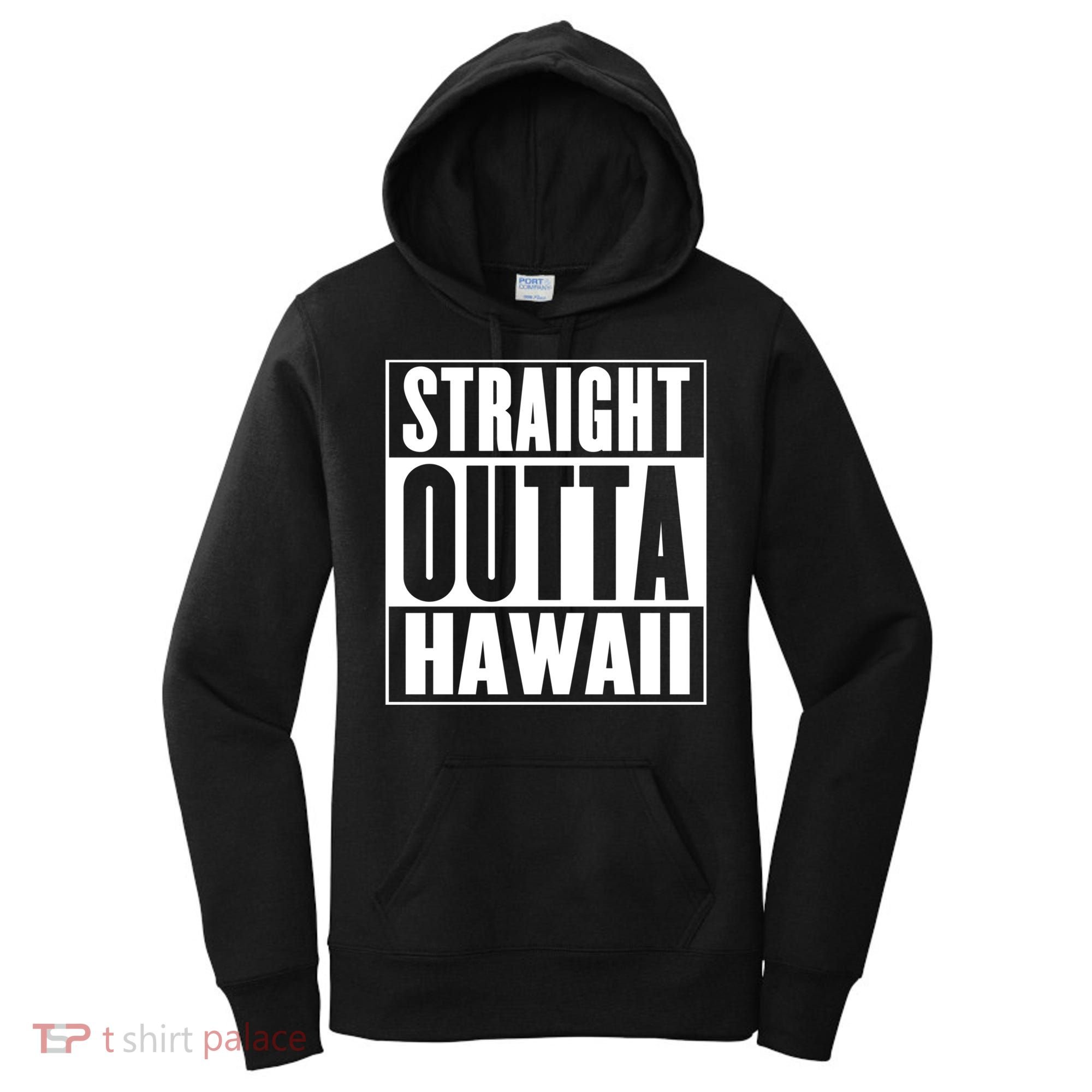Straight Outta Hawaii Gift Cute Gift Women's Hoodie