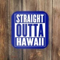 Straight Outta Hawaii Gift Cute Gift Coaster thumb 0