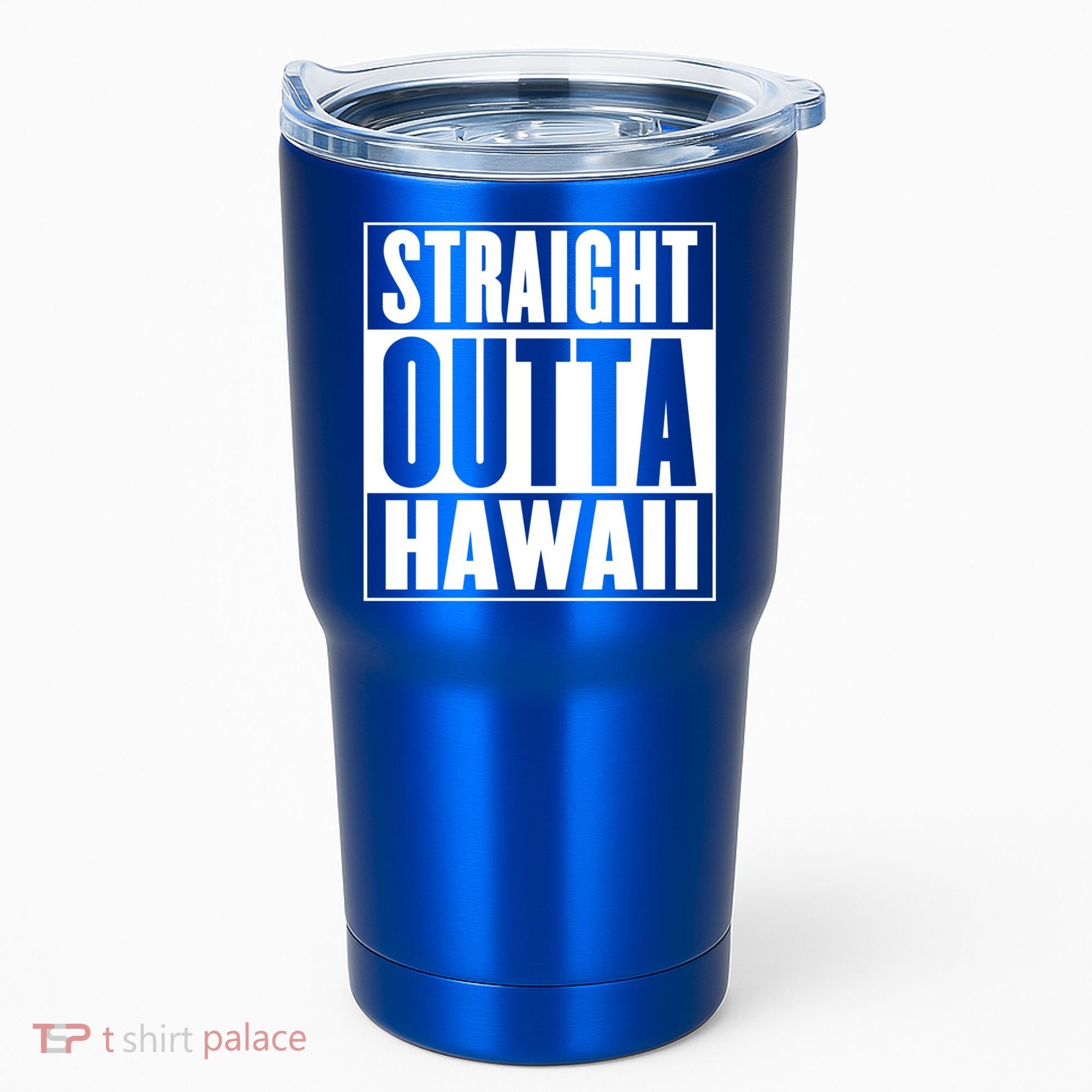 Straight Outta Hawaii Gift Cute Gift Tumbler