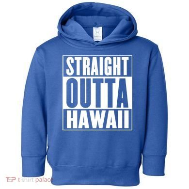 Straight Outta Hawaii Gift Cute Gift Toddler Hoodie