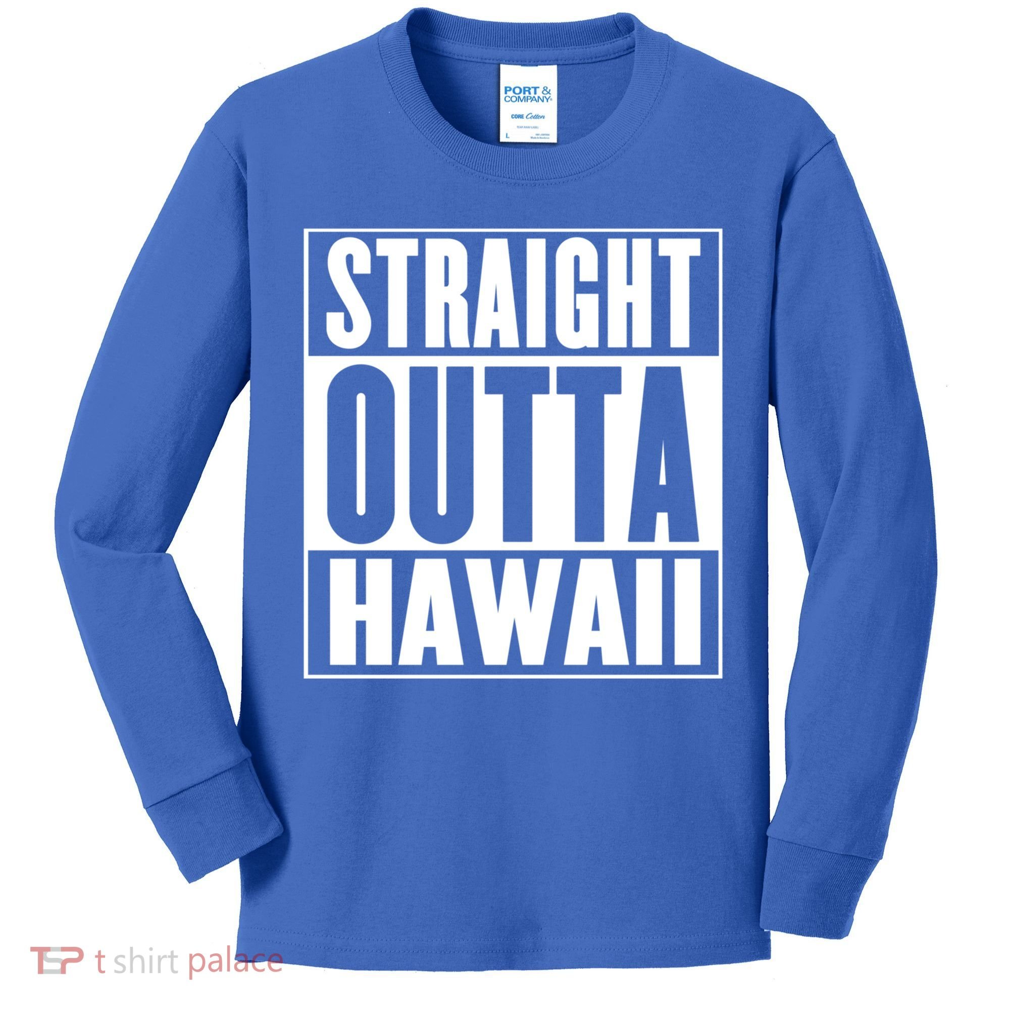 Straight Outta Hawaii Gift Cute Gift Kids Long Sleeve Shirt