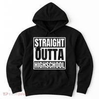 Straight Outta Highschool Graduation First Day Of School Hoodie thumb 0