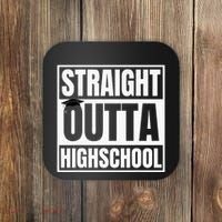 Straight Outta Highschool Graduation First Day Of School Coaster thumb 0