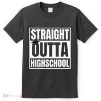 Straight Outta Highschool Graduation First Day Of School T-Shirt thumb 0