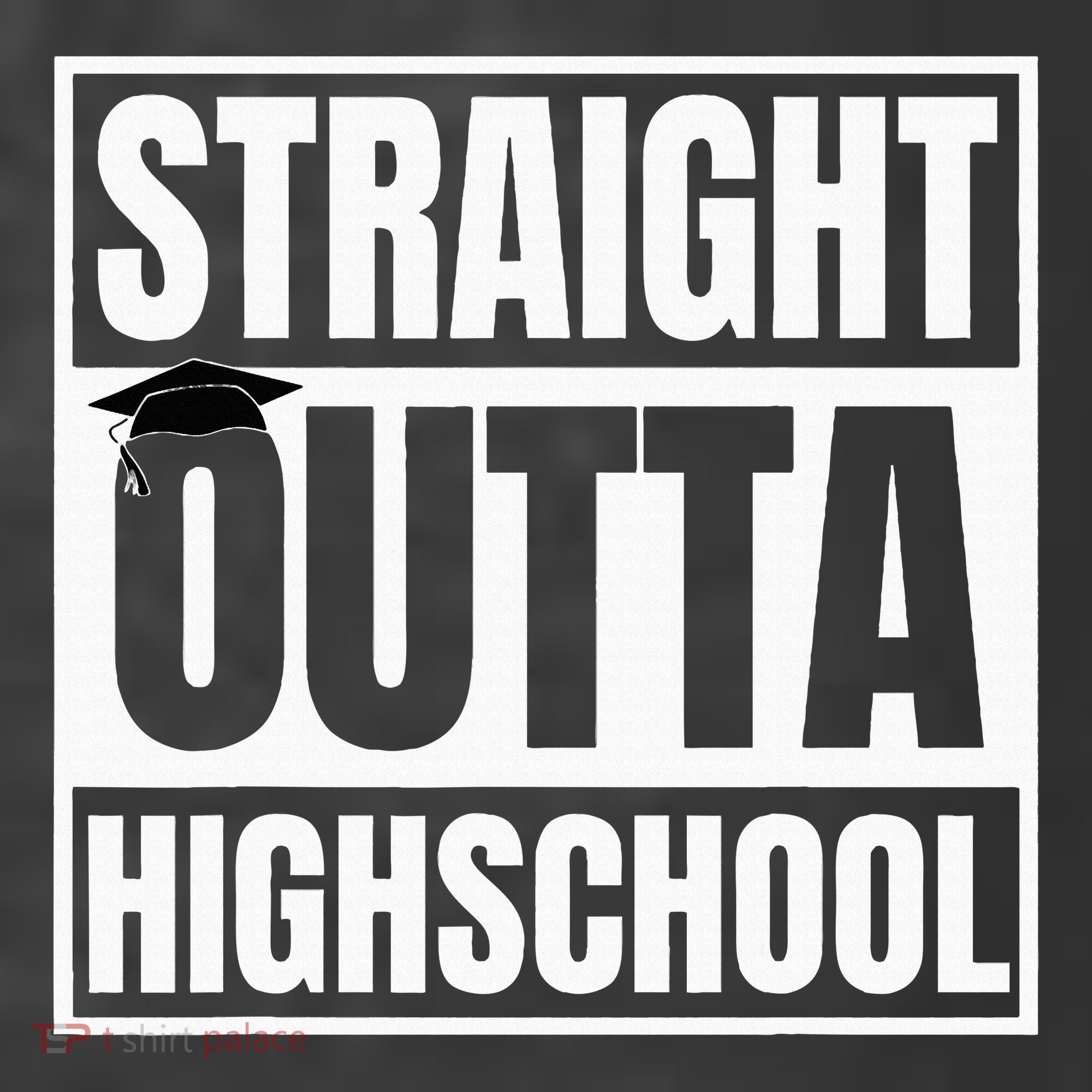 Straight Outta Highschool Graduation First Day Of School T-Shirt