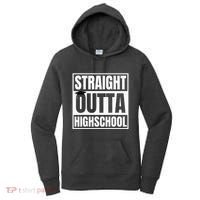 Straight Outta Highschool Graduation First Day Of School Women's Hoodie thumb 0