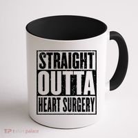 Straight Outta Heart Surgery Open Heart Recovery Get Well Gift Coffee Mug thumb 1