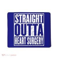 Straight Outta Heart Surgery Open Heart Recovery Get Well Gift Mousepad thumb 0