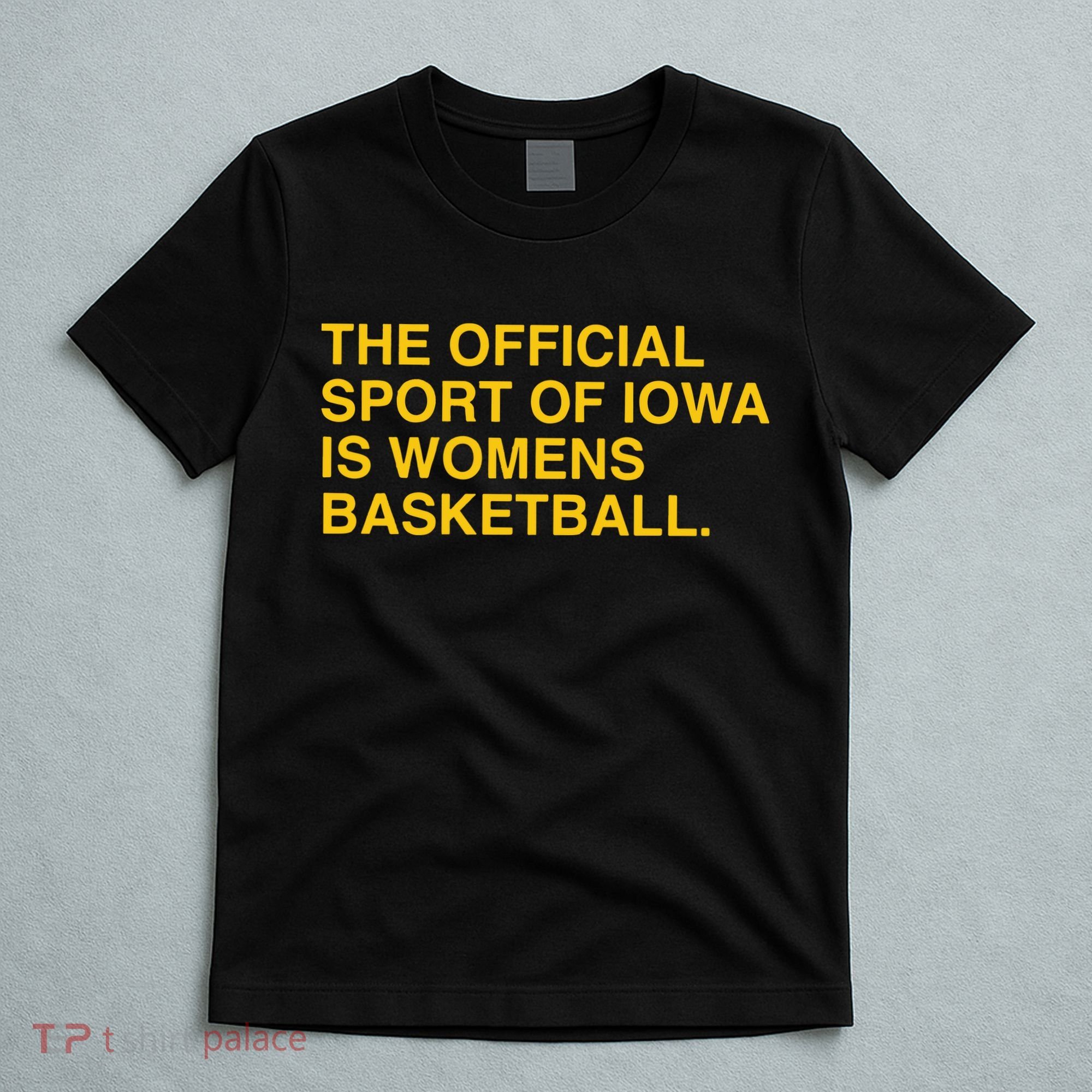 Sport Of Iowa Is Basketball T-Shirt