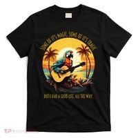Some Of It's Magic Some Of It's Tragic Parrot Funny T-Shirt thumb 0