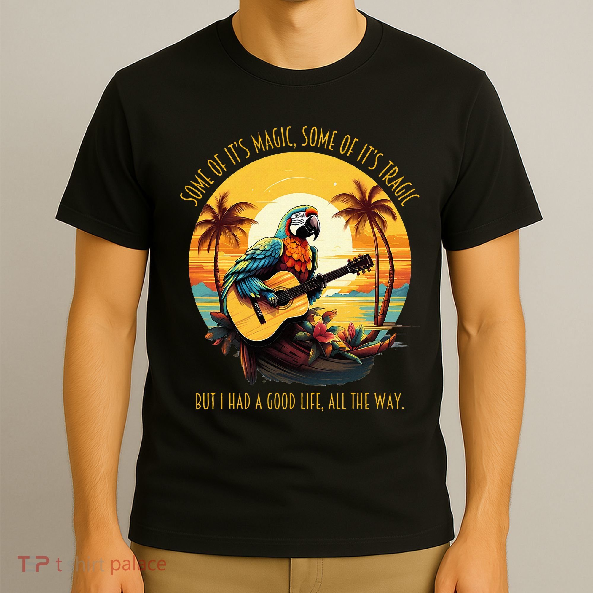 Some Of It's Magic Some Of It's Tragic Parrot Funny T-Shirt