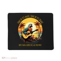 Some Of It's Magic Some Of It's Tragic Parrot Funny Mousepad thumb 0