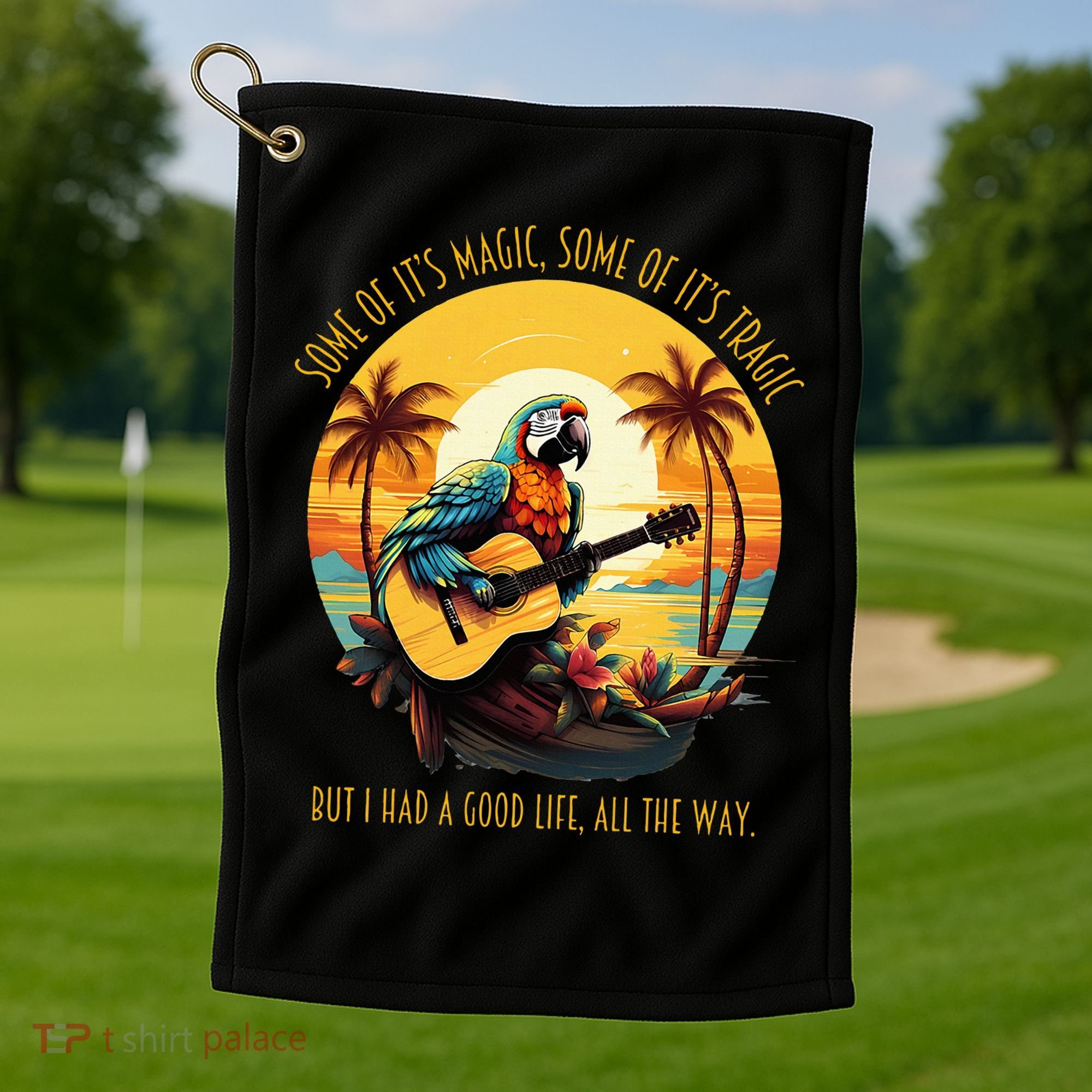 Some Of It's Magic Some Of It's Tragic Parrot Funny Golf Towel