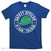 Safety Officer If I Run You Run Gift Health And Safety Engineer Cute Gift T-Shirt thumb 0