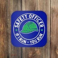 Safety Officer If I Run You Run Gift Health And Safety Engineer Cute Gift Coaster thumb 0
