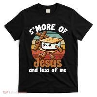 SMore Of Jesus And Less Of Me Christian T-Shirt thumb 0