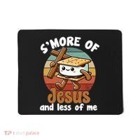 SMore Of Jesus And Less Of Me Christian Mousepad thumb 0