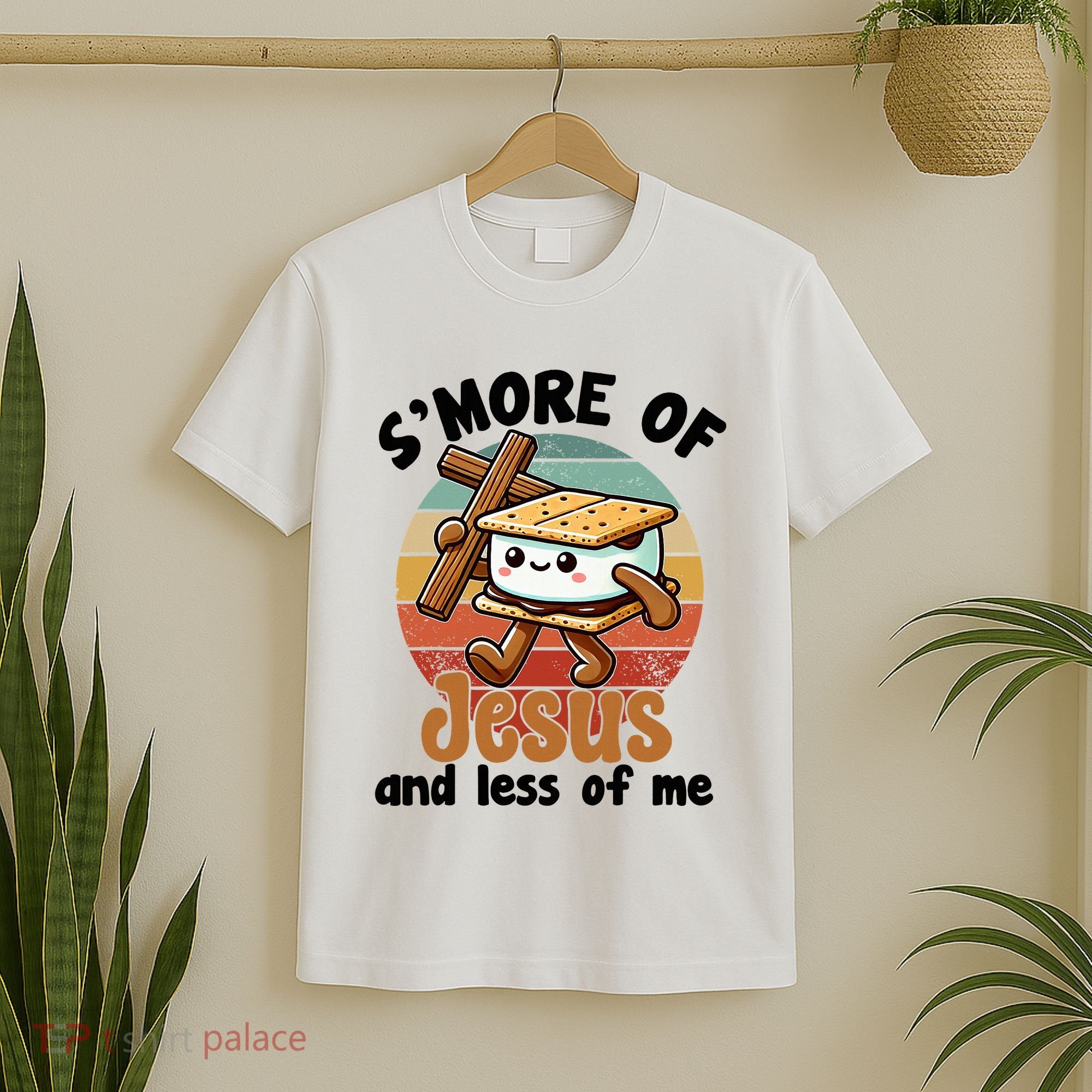 SMore Of Jesus And Less Of Me Funny Christian T-Shirt