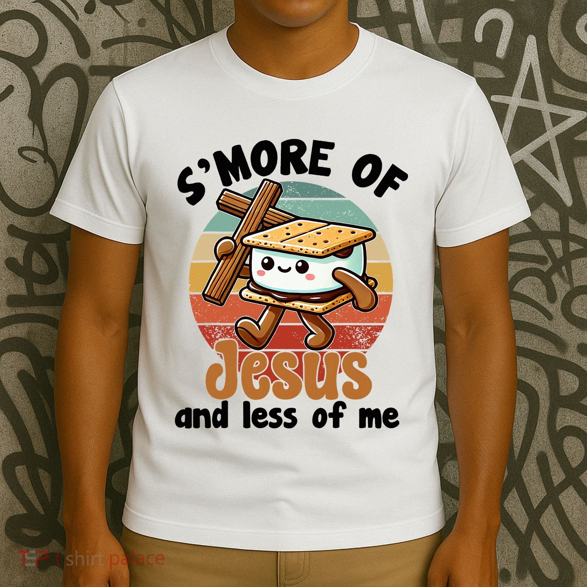 SMore Of Jesus And Less Of Me Funny Christian T-Shirt