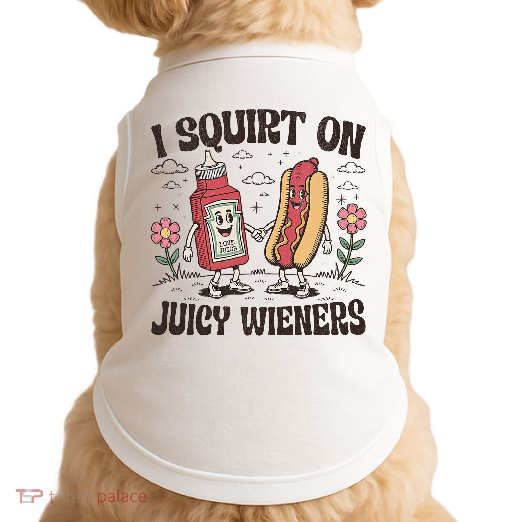 Squirt On Juicy Wieners Inappropriate Unhinged Raunchy Humor  Doggie Tank