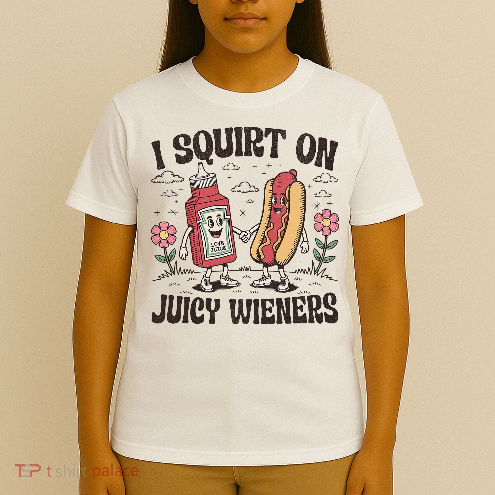 Squirt On Juicy Wieners Inappropriate Unhinged Raunchy Humor  T-Shirt