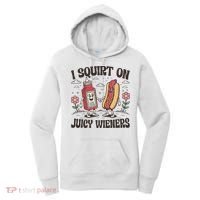 Squirt On Juicy Wieners Inappropriate Unhinged Raunchy Humor  Women's Hoodie thumb 0