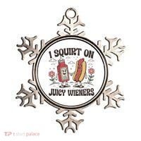 Squirt On Juicy Wieners Inappropriate Unhinged Raunchy Humor  Ornament thumb 0