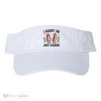 Squirt On Juicy Wieners Inappropriate Unhinged Raunchy Humor  Visor thumb 0