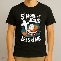 Smore Of Jesus And Less Of Me Bible Christianity T-Shirt thumb 3