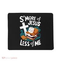 Smore Of Jesus And Less Of Me Bible Christianity Mousepad thumb 0