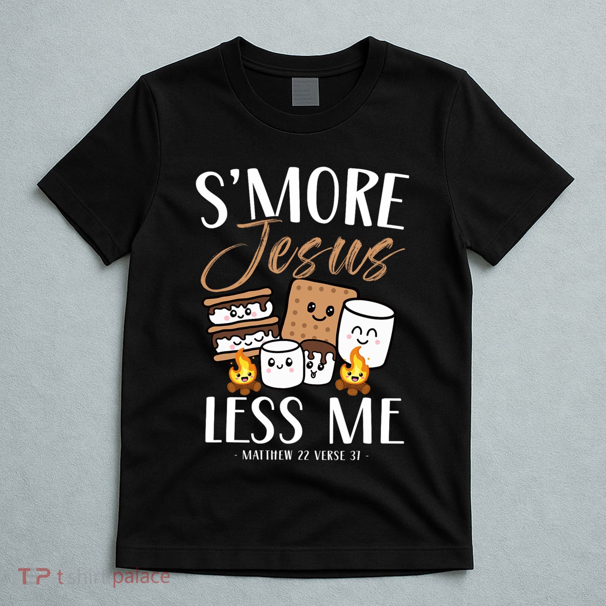 Smore Of Jesus Less Me Christian Camper Church Camping T-Shirt